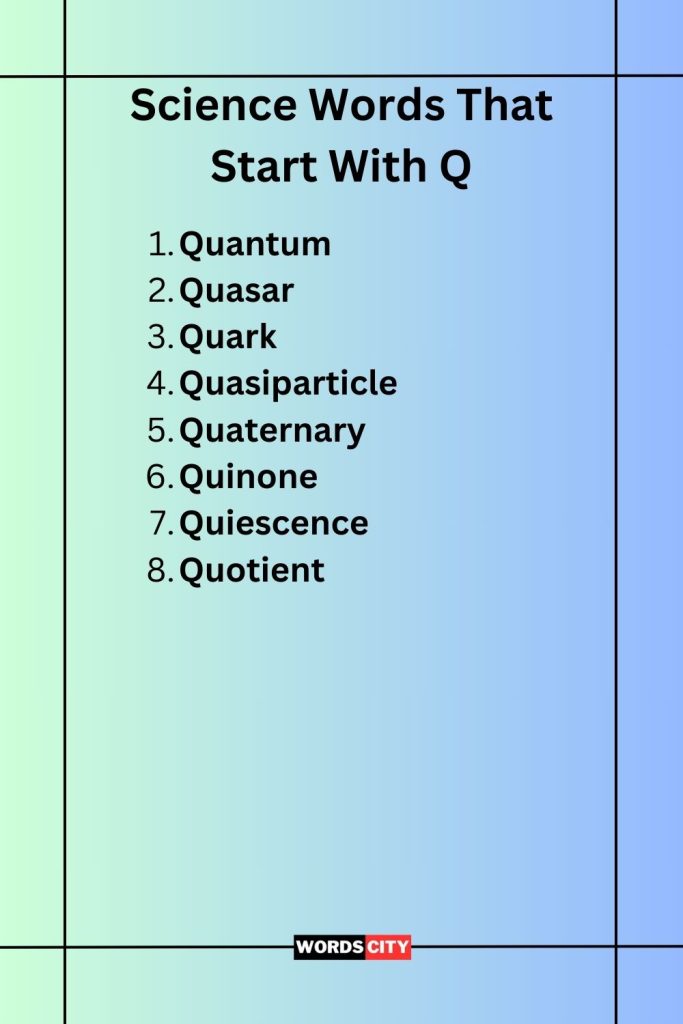Science Words That Start With Q