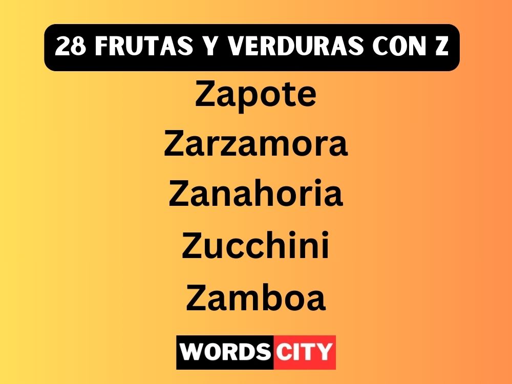 28 Frutas y Verduras Con Z