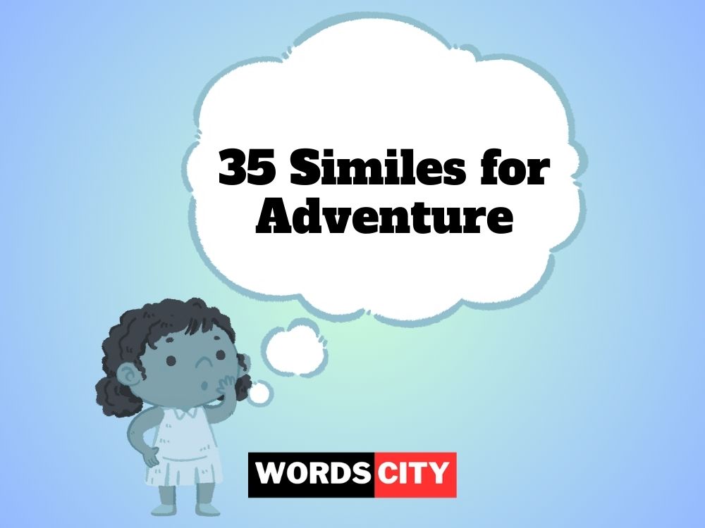 Similes for Adventure