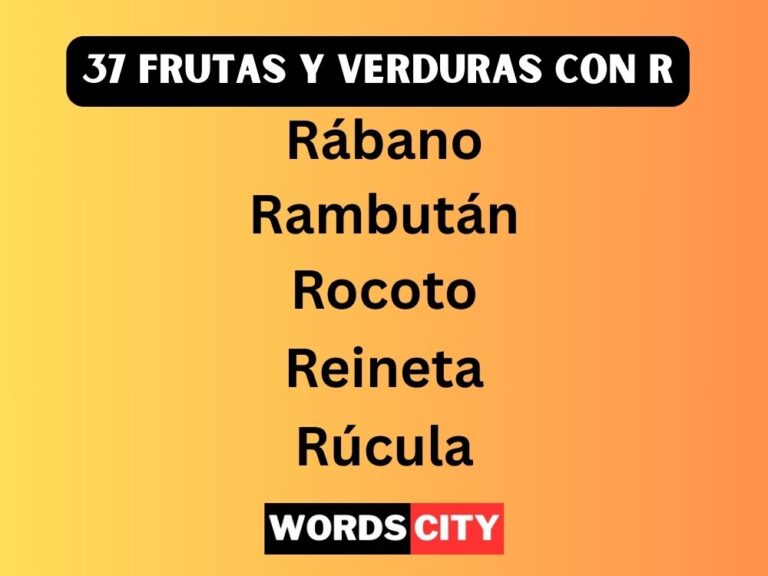 37 Frutas y Verduras Con R