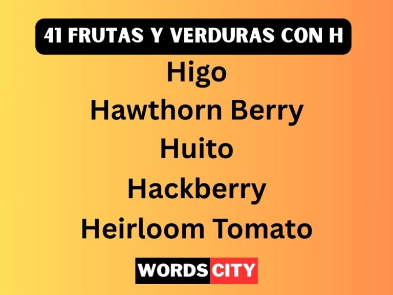 41 Frutas y Verduras Con H
