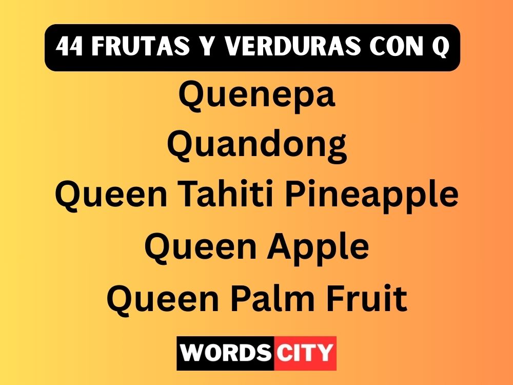 44 Frutas y Verduras Con Q