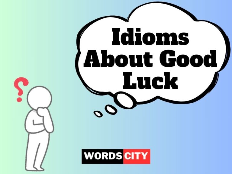 Idioms About Good Luck