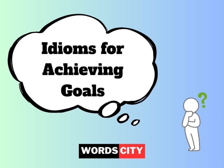 Idioms for Achieving Goals