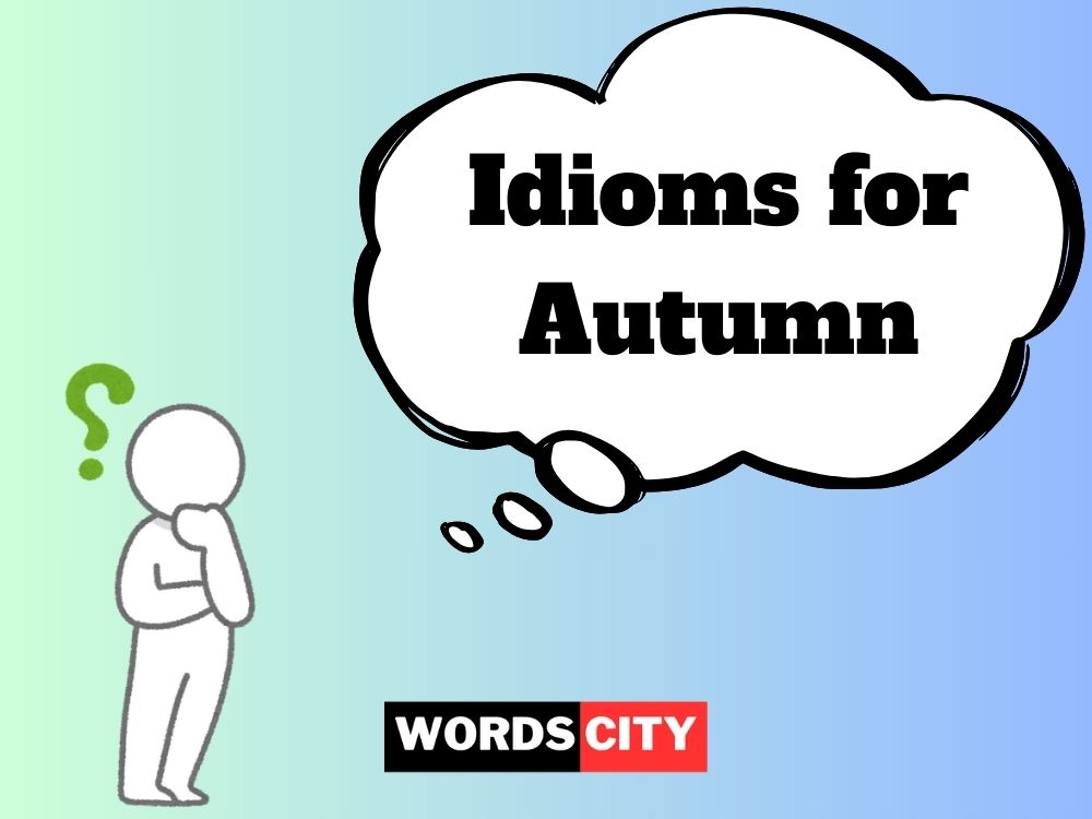 Idioms for Autumn