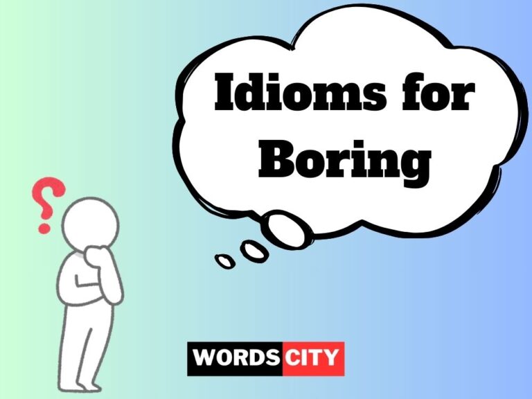 Idioms for Boring