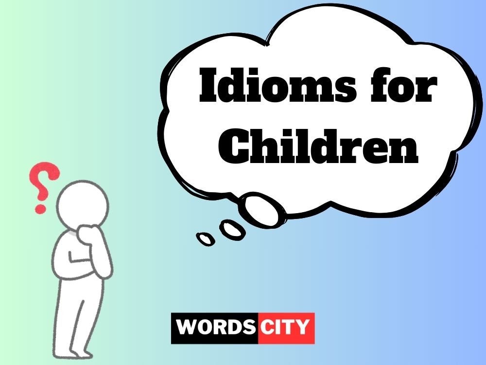 Idioms for Children