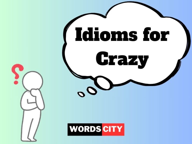Idioms for Crazy