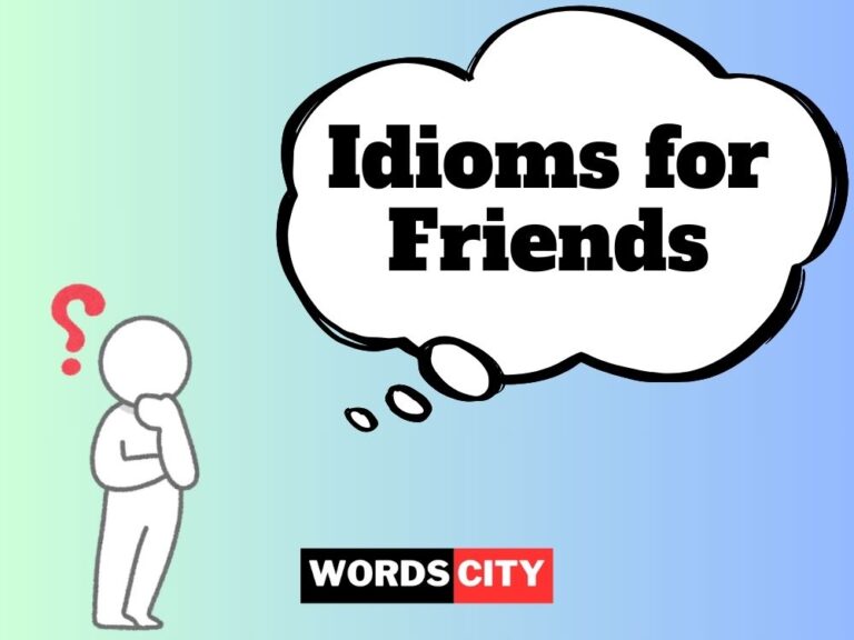Idioms for Friends