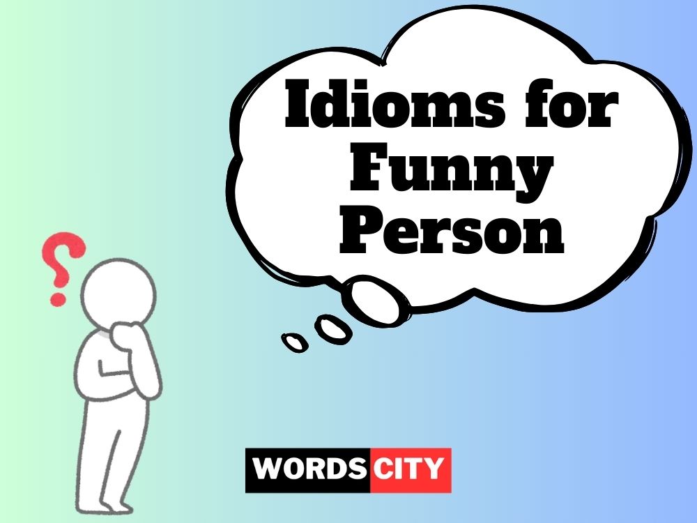 Idioms for Funny Person