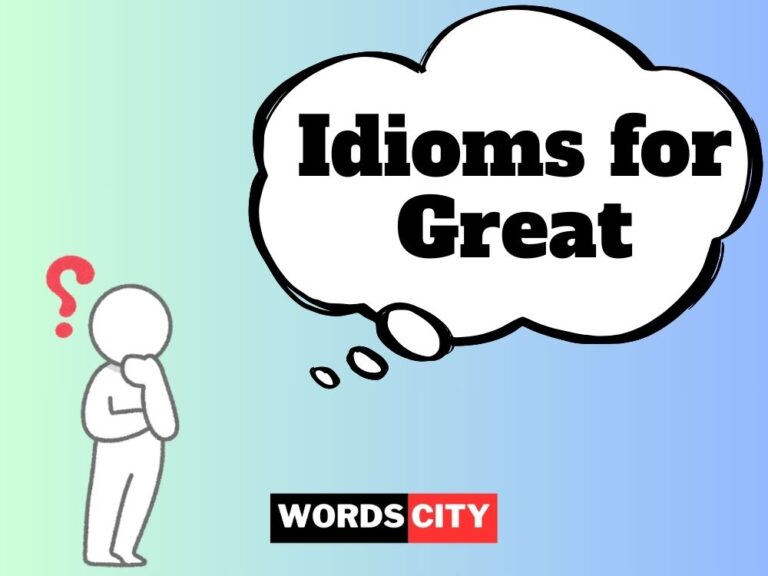 Idioms for Great