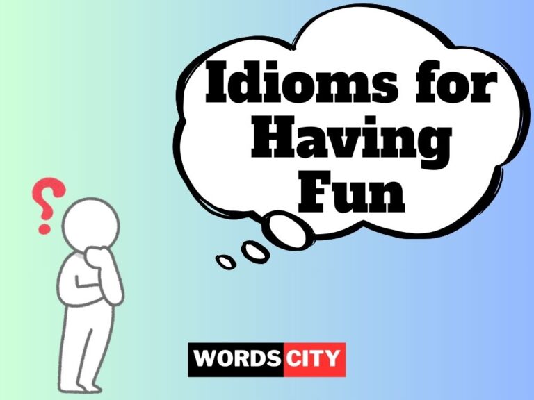Idioms for Having Fun