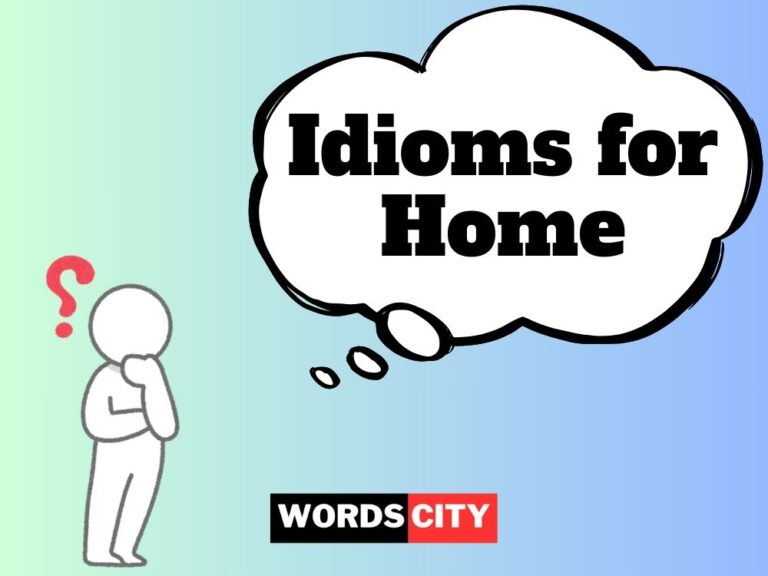 Idioms for Home