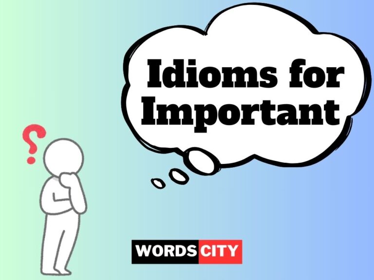 Idioms for Important