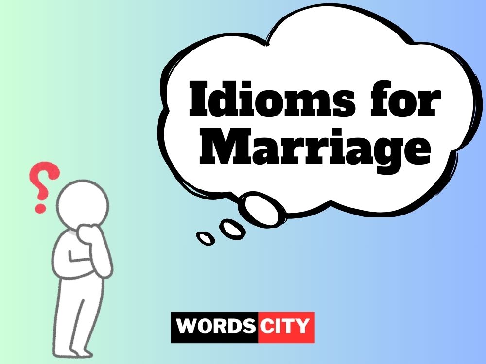 Idioms for Marriage