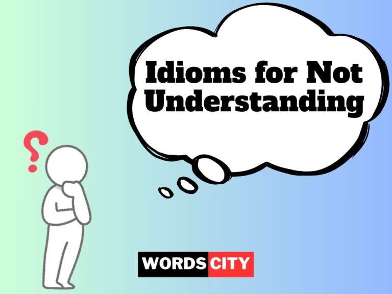 Idioms for Not Understanding