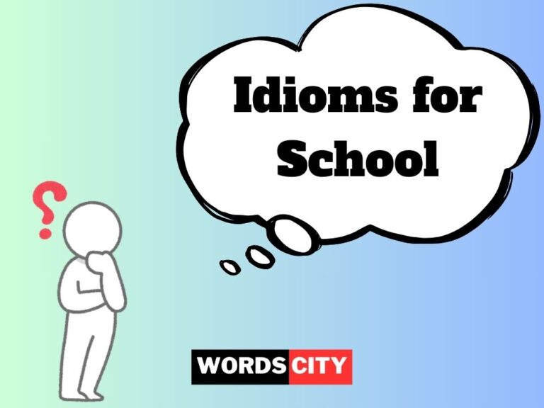 Idioms for School