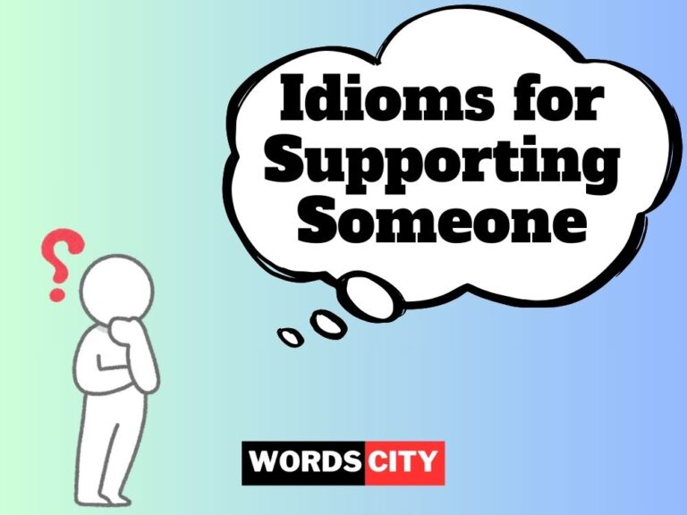 Idioms for Supporting Someone
