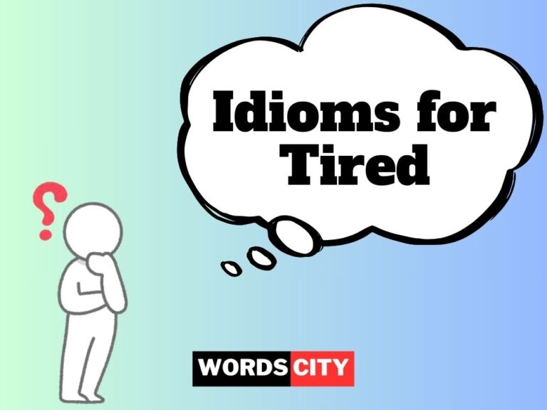 Idioms for Tired
