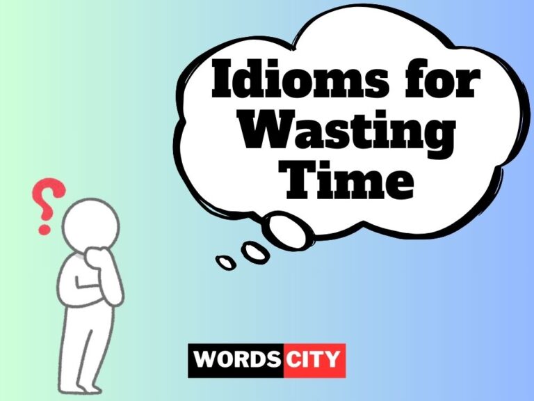 Idioms for Wasting Time
