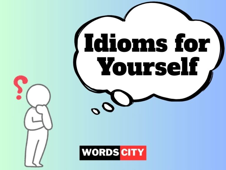 Idioms for Yourself