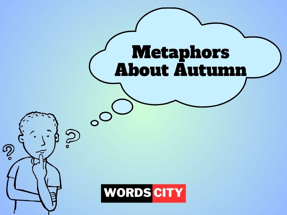 Metaphors About Autumn