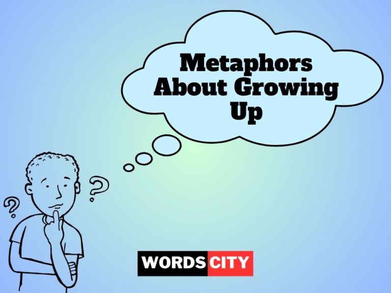 Metaphors About Growing Up