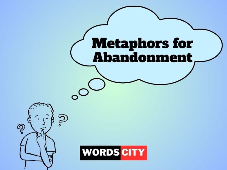 Metaphors for Abandonment