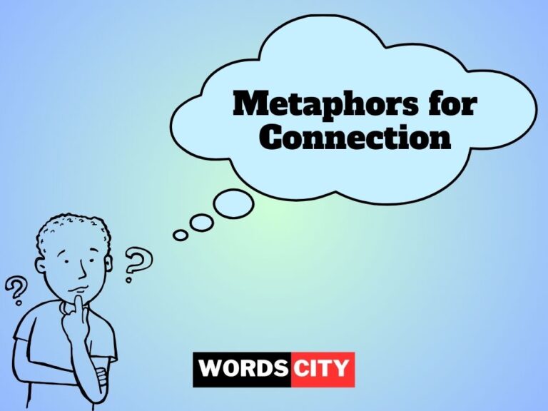 Metaphors for Connection