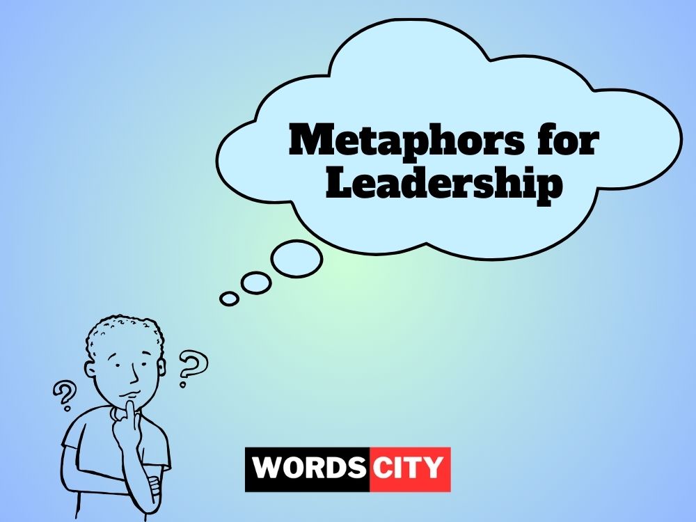 Metaphors for Leadership
