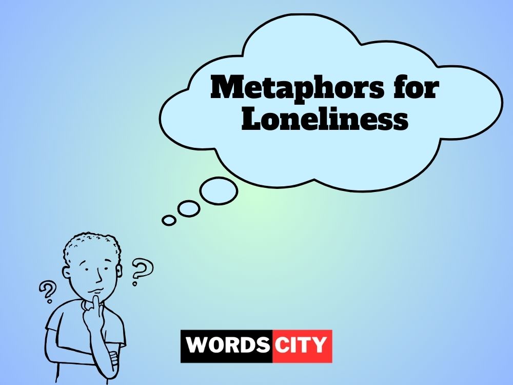 Metaphors for Loneliness
