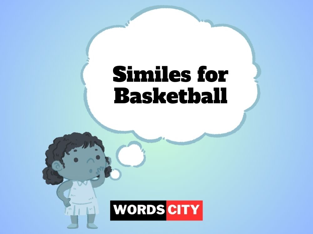 Similes for Basketball