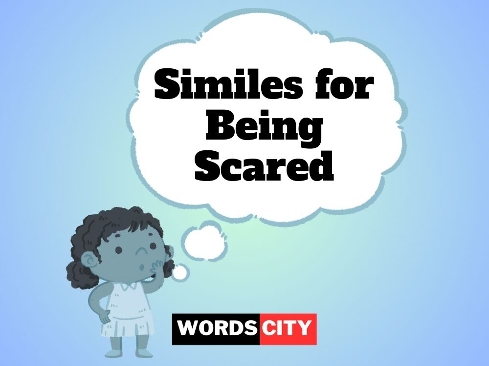 Similes for Being Scared