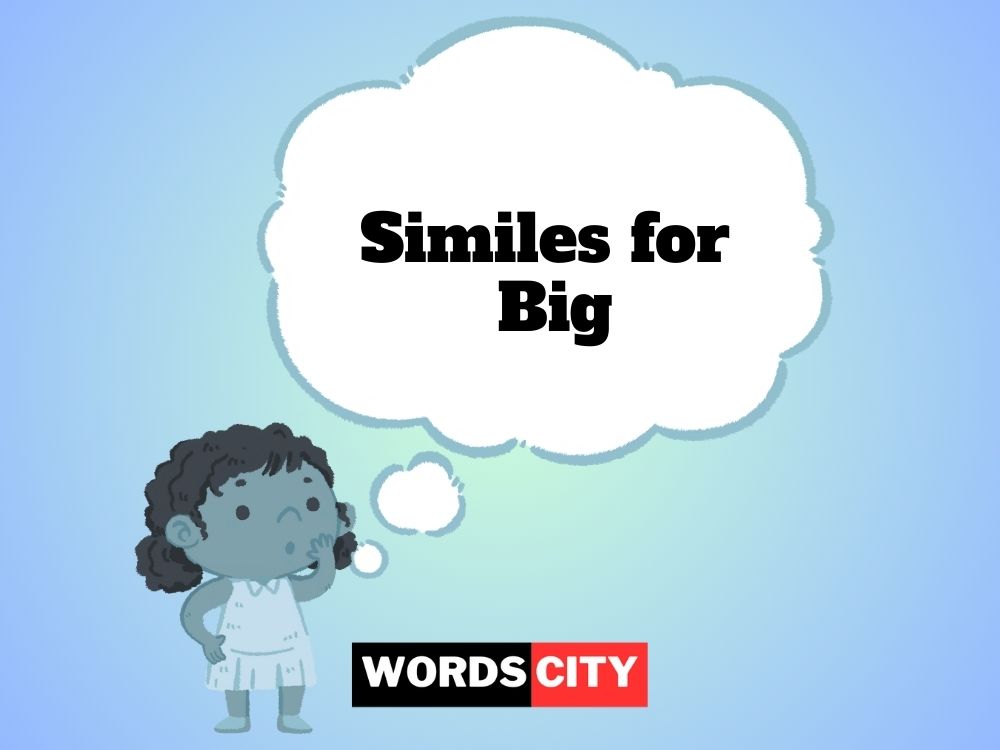 Similes for Big