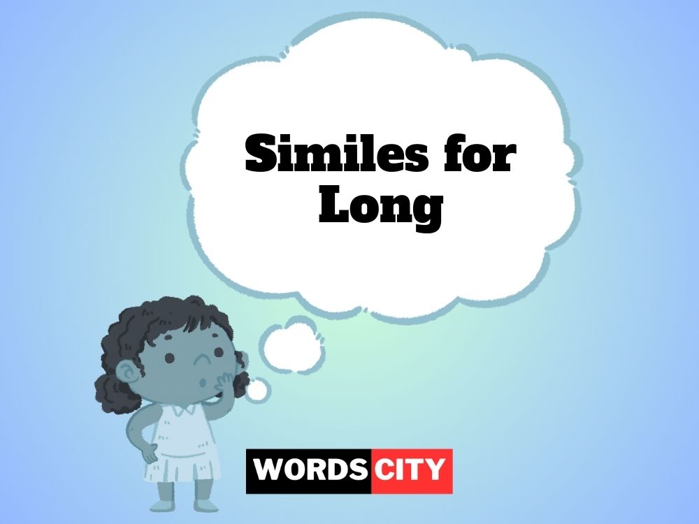Similes for Long