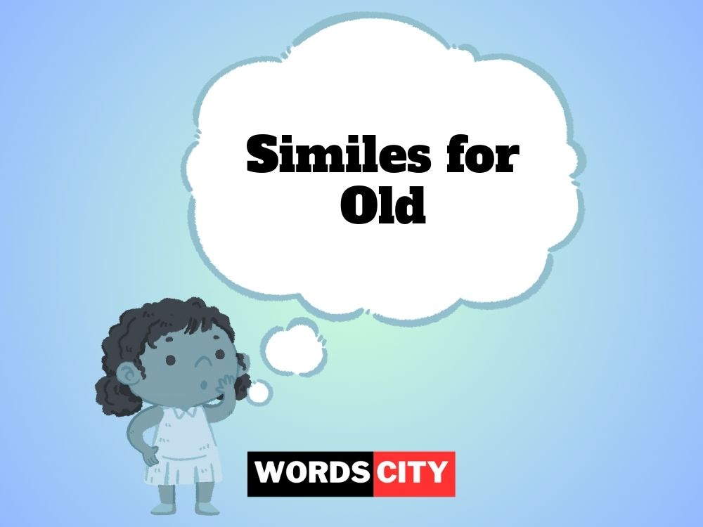 Similes for Old