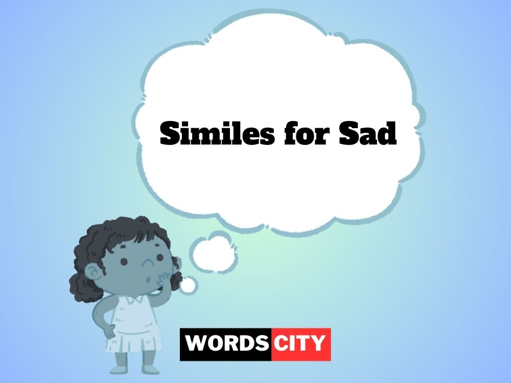 Similes for Sad