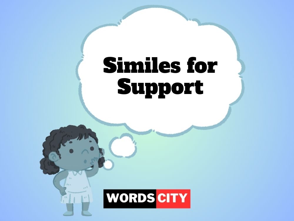 Similes for Support