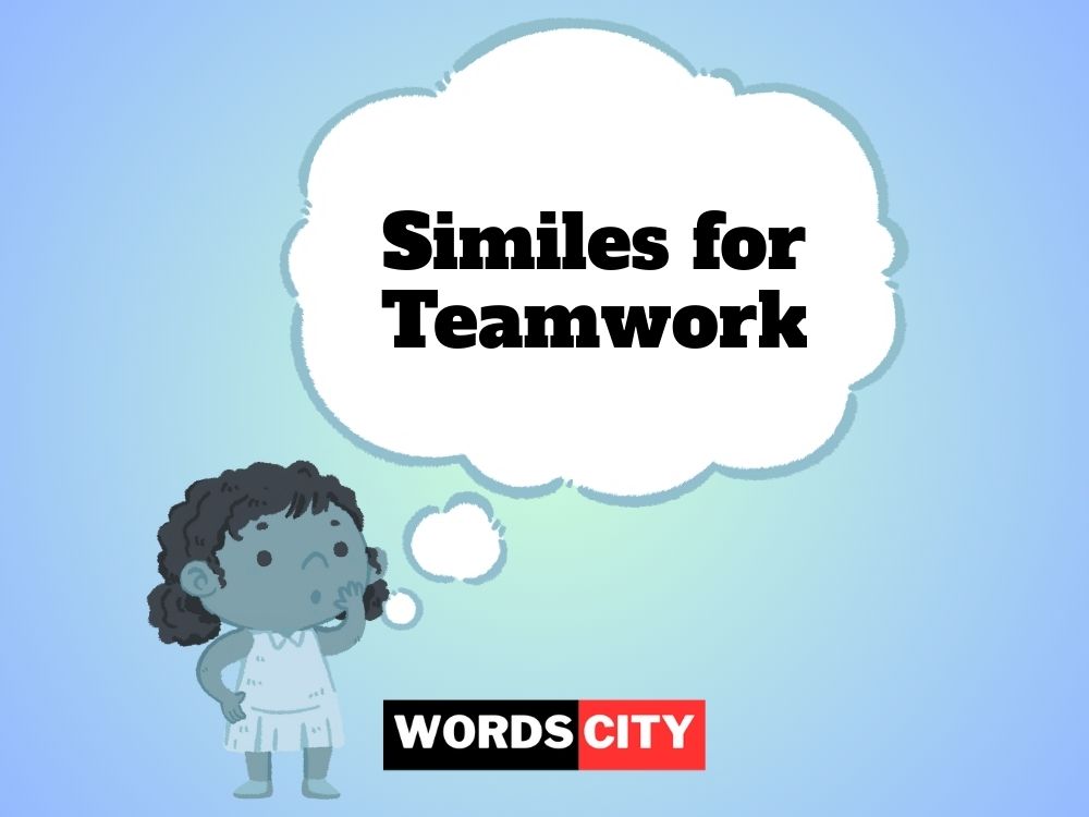 Similes for Teamwork