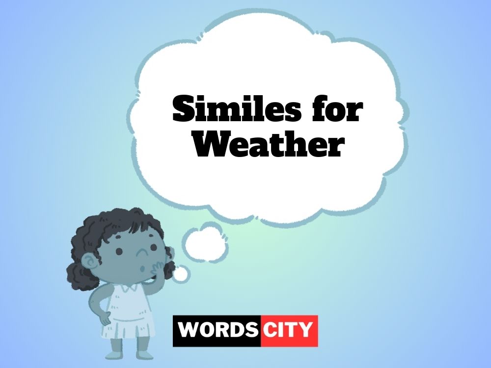 Similes for Weather