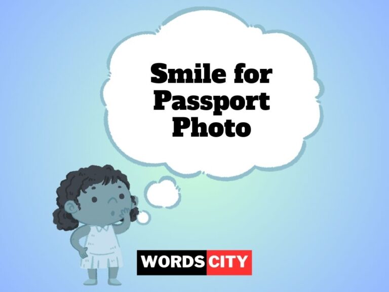 Smile for Passport Photo